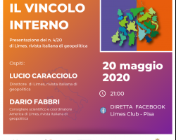 Il vincolo interno. Coronavirus ed equilibri internazionali. Incontro con Limes Mercoledì 20 maggio ore 21 in diretta Facebook 